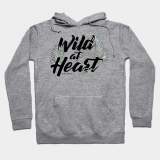 Wild At Heart Hoodie